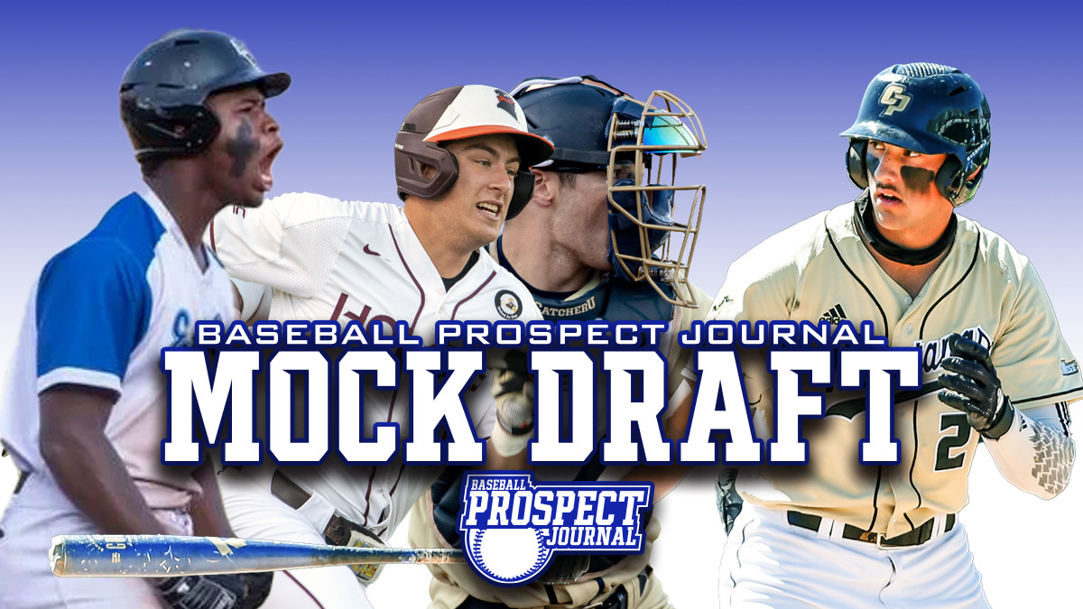 2022 MLB Draft: Mock Draft 4.0 - Baseball Prospect Journal
