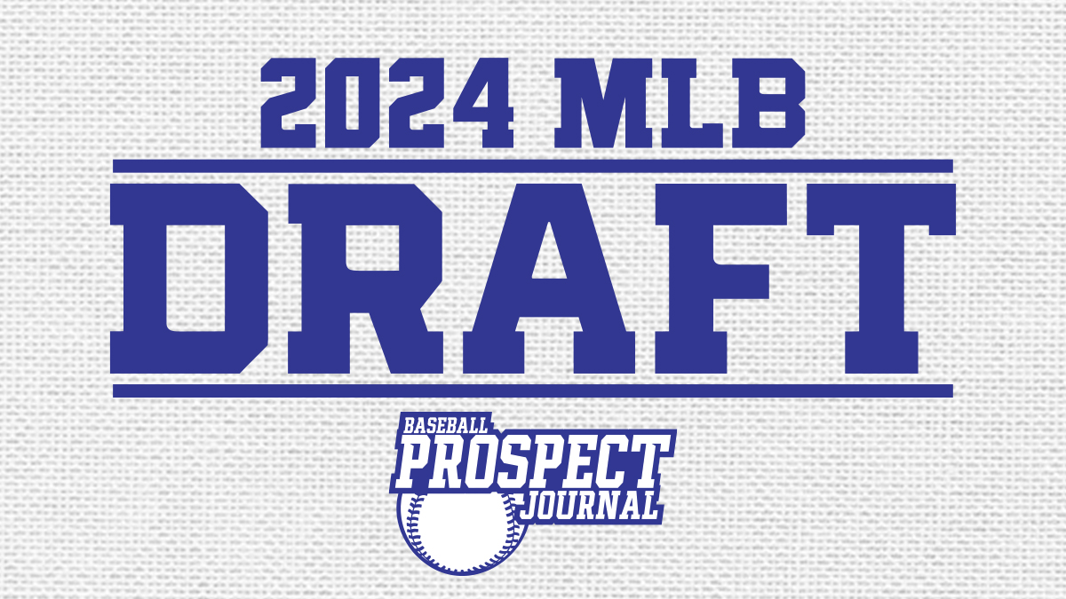 2024 MLB Draft Profiles on top prospects Baseball Prospect Journal