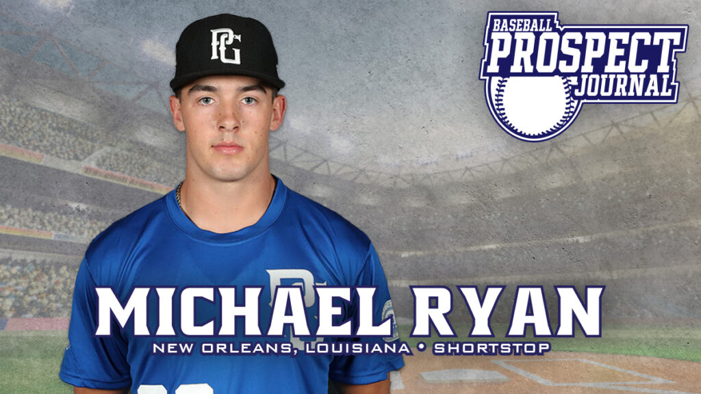 Michael Ryan display an exciting toolset - Baseball Prospect Journal